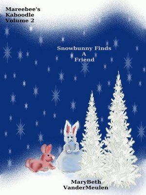 cover image of Snowbunny Finds a Friend